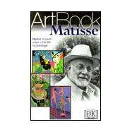 Matisse : Master of Pure Color-His Life in Paintings