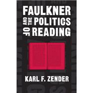 Faulkner and the Politics of Reading