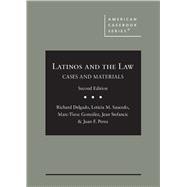 Latinos and the Law(American Casebook Series)
