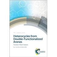 Heterocycles from Double-Functionalized Arenes