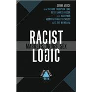 Racist Logic Markets, Drugs, Sex
