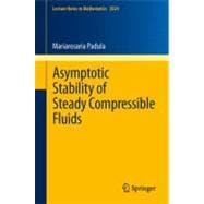 Asymptotic Stability of Steady Compressible Fluids