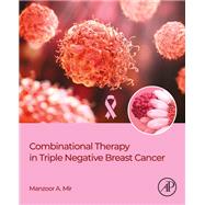 Combinational Therapy in Triple Negative Breast Cancer
