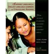 Academic Language for English Language Learners and Struggling Readers : How to Help Students Succeed Across Content Areas
