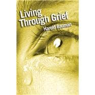 Living Through Grief Strength and Hope in Time of Loss