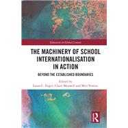 The Machinery of School Internationalisation in Action