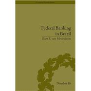 Federal Banking in Brazil: Policies and Competitive Advantages