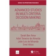 Advanced Studies in Multi-Criteria Decision Making