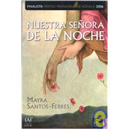Nuestra Senora De La Noche/ Our Lady of the Night