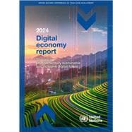 Digital Economy Report 2024: Shaping an Environmentally Sustainable and Inclusive Digital Future