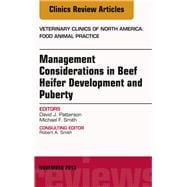 Management Considerations in Beef Heifer Development and Puberty: Food Animal Practice