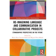 Re-imagining Language and Communication in Collaborative Projects