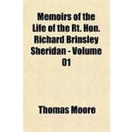 Memoirs of the Life of the RT. Hon. Richard Brinsley Sheridan