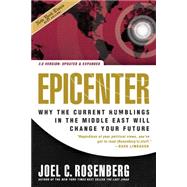 Epicenter: Why the Current Rumblings in the Middle East Will Change Your Future