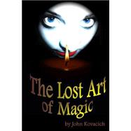 The Lost Art of Magic