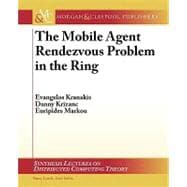 The Moblie Agent Rendezvous Problem in the Ring: An Introduction