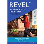 Cultural Anthropology: A Global Perspective, Books a la Carte Edition; REVEL for Cultural Anthropology: A Global Perspective -- Access Card; REVEL + ALC -- Discount Access Card, 9/e