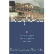 The Long Week-End A Social History of Great Britain 1918-1939