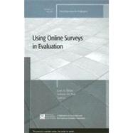 The Use of Online Surveys in Evaluation New Directions for Evaluation, Number 115
