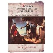 Science in the Service of Empire: Joseph Banks, the British State and the Uses of Science in the Age of Revolution