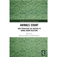Animals Count: How Population Size Matters in Animal-Human Relations,9780815381365