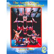 The Aerial Circus Training and Safety Manual