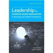 Leadership for Evidence-based Innovation in Nursing and Health Professions