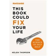 This Book Could Fix Your Life The Science of Self Help