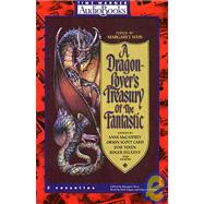 A Dragon-Lover's Treasury of the Fantastic