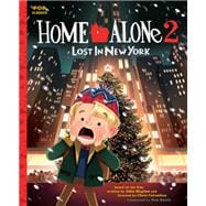 Home Alone 2: Lost in New York The Classic Illustrated Storybook
