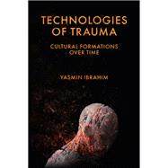 Technologies of Trauma