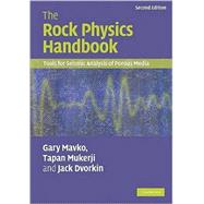 The Rock Physics Handbook: Tools for Seismic Analysis of Porous Media