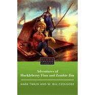 Adventures of Huckleberry Finn and Zombie Jim : Mark Twain's Classic with Crazy Zombie Goodness