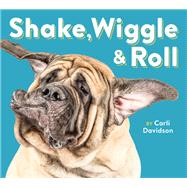 Shake, Wiggle & Roll