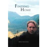 Finding Home : An Autobiographical Account of A Child Migrant Growing up on the Edge of the Tasmanian Wilderness