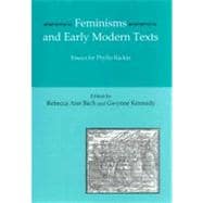 Feminisms and Early Modern Texts Essays for Phyllis Rachin