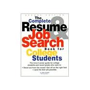 Complete Resume and Job Search Book for College Students : The A-Z Career Guide for College Students