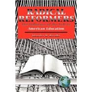 Radical Reformers : The Influence of the Left in American Education