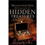 Mysteries of the Dark, Delving into the Hidden Treasures of the Secret Place