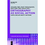 Orthography As Social Action