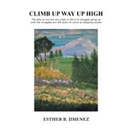 Climb Up Way Up High