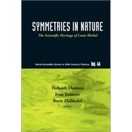 Symmetries in Nature: The Scientific Heritage of Louis Michel
