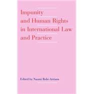 Impunity and Human Rights in International Law and Practice