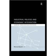 Industrial Policies and Economic Integration: Learning from European Experiences