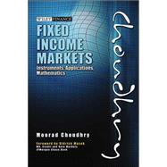 Fixed Income Markets : Instruments, Applications, Mathematics
