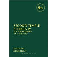 Second Temple Studies IV Historiography and History