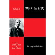 The Souls of W. E. B. Du Bois