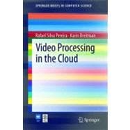 Video Processing in the Cloud