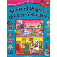 Spotted Dogs and Messy Monsters