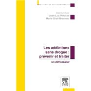 Les addictions sans drogue : prévenir et traiter